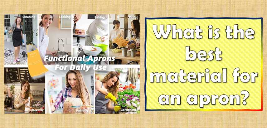 What is the best material for an apron