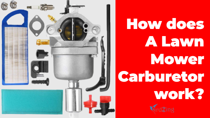 How does A Lawn Mower Carburetor work: Definition, and Different Parts