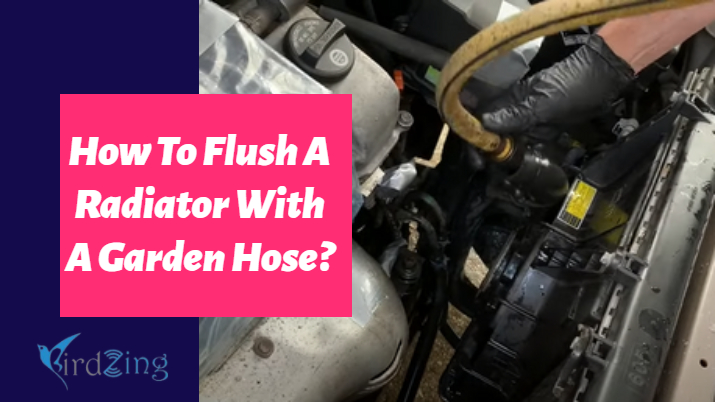 How To Flush A Radiator With A Garden Hose