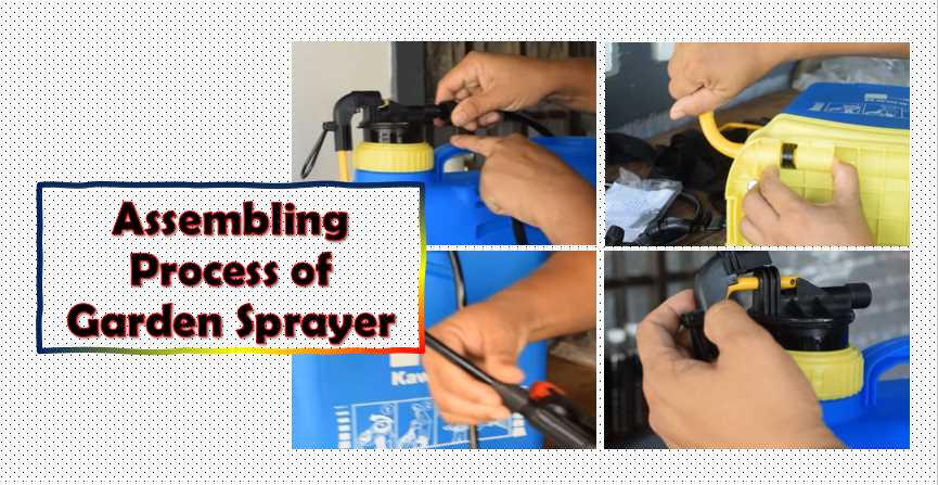 Assembling Process of Garden Sprayer
