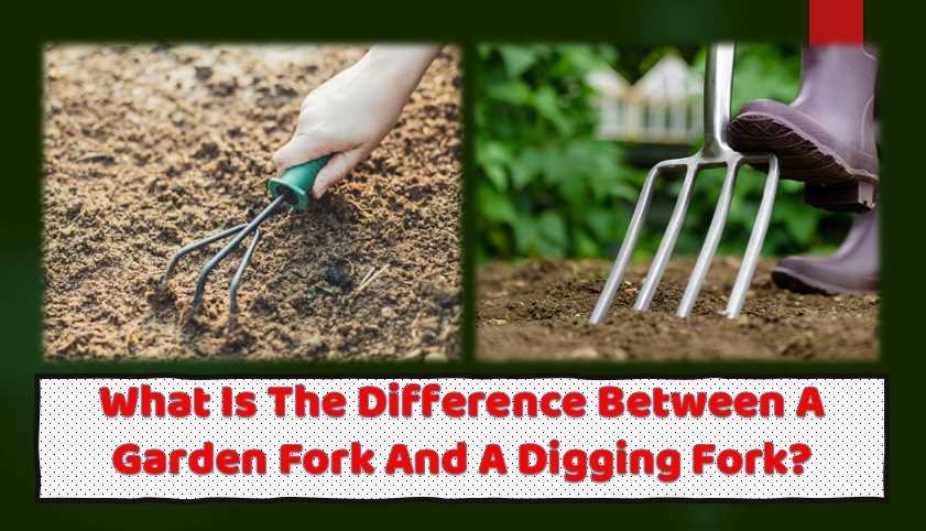 What is the difference between a garden fork and a digging fork
