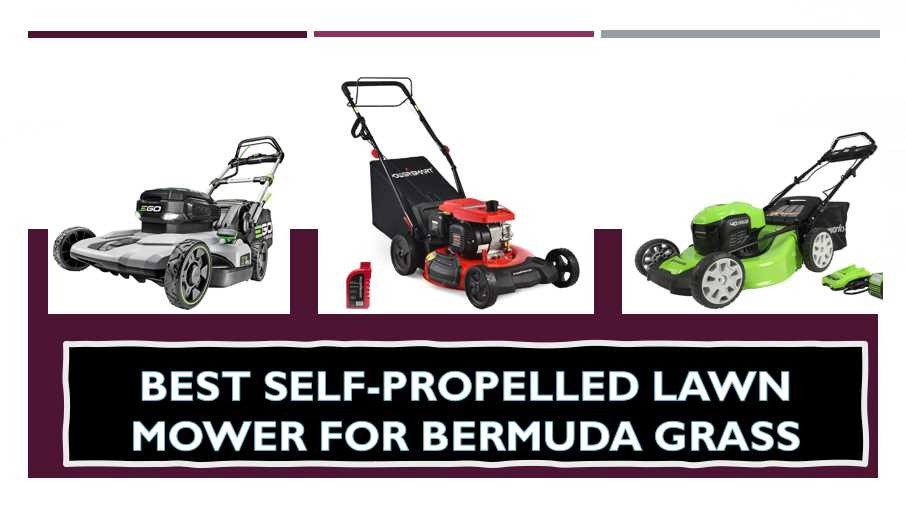 best self-propelled lawn mower for bermuda grass